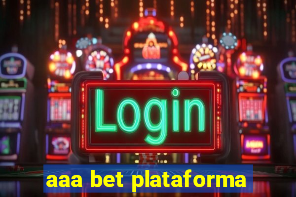 aaa bet plataforma